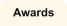 Awards
