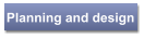 Planning and design